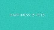 Happiness Is Pets